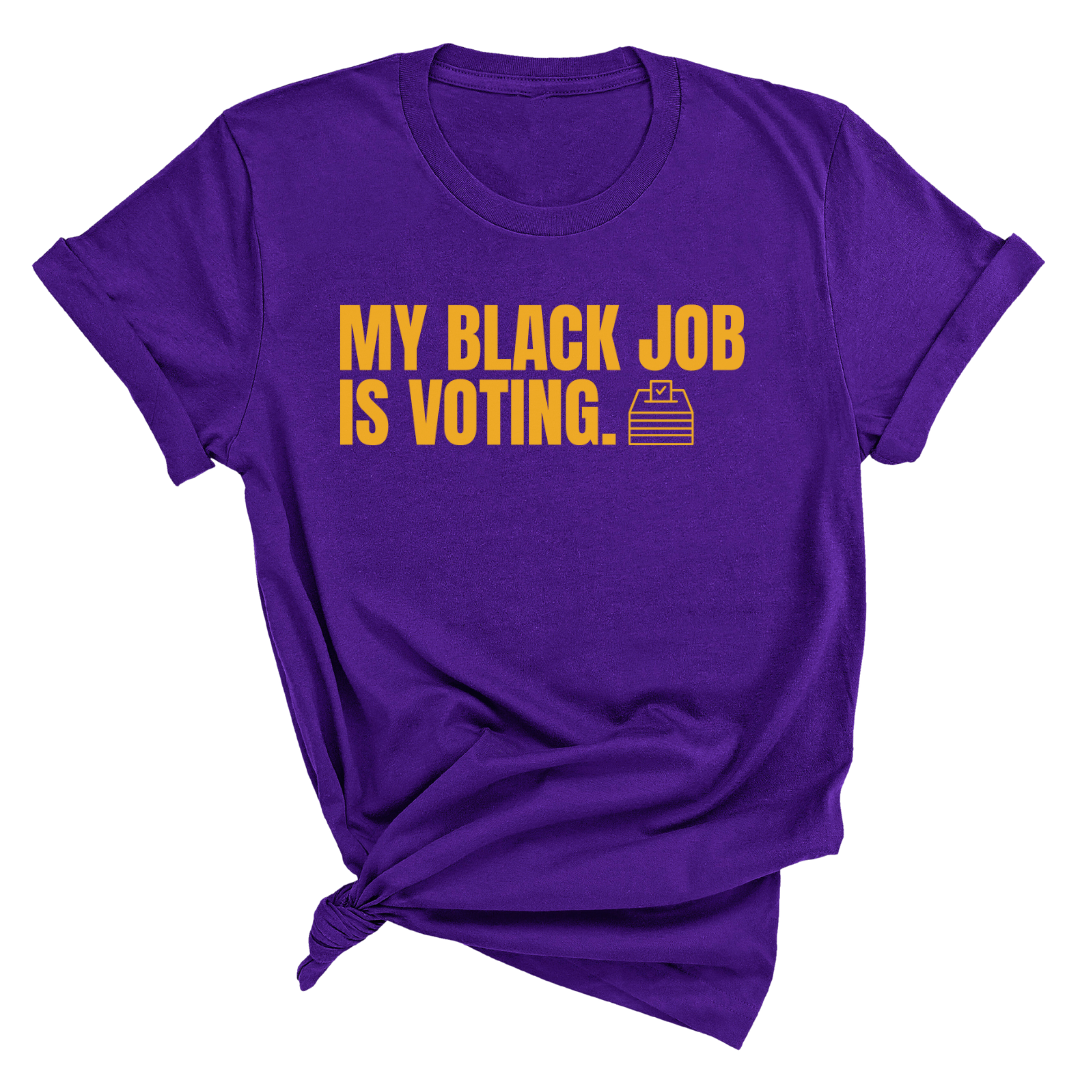 My Black Job is Voting Unisex Tee (D9 Edition)-ENJEN DESIGN