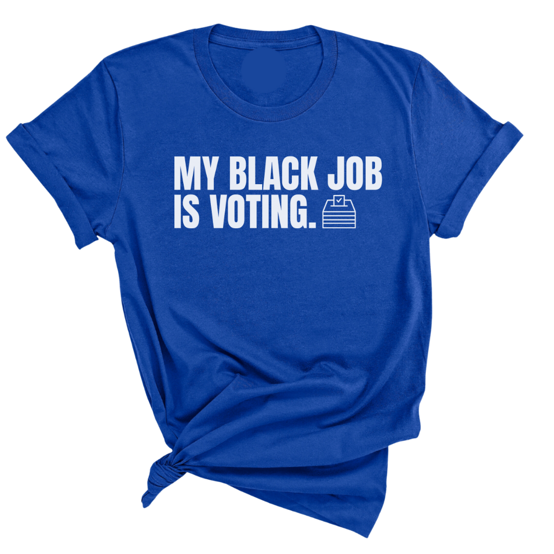 My Black Job is Voting Unisex Tee (D9 Edition)-ENJEN DESIGN