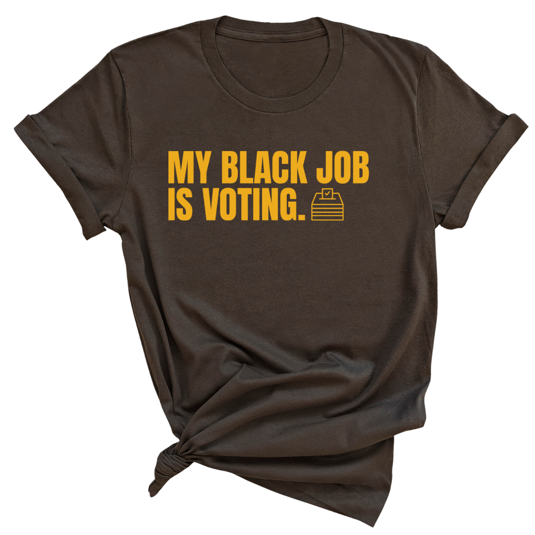 My Black Job is Voting Unisex Tee (D9 Edition)-ENJEN DESIGN