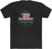 My Pinkie, Head, and Standards are always high (UNISEX FIT T-SHIRT)-ENJEN DESIGN
