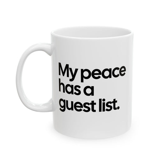 My Peace Has a Guest List Mug 11oz (White & Black)-ENJEN DESIGN
