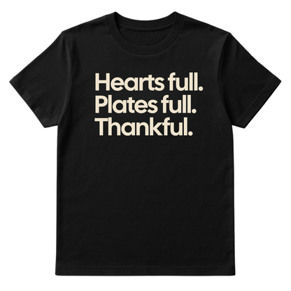 Hearts Full. Plates Full. Thankful Unisex Tee-ENJEN DESIGN