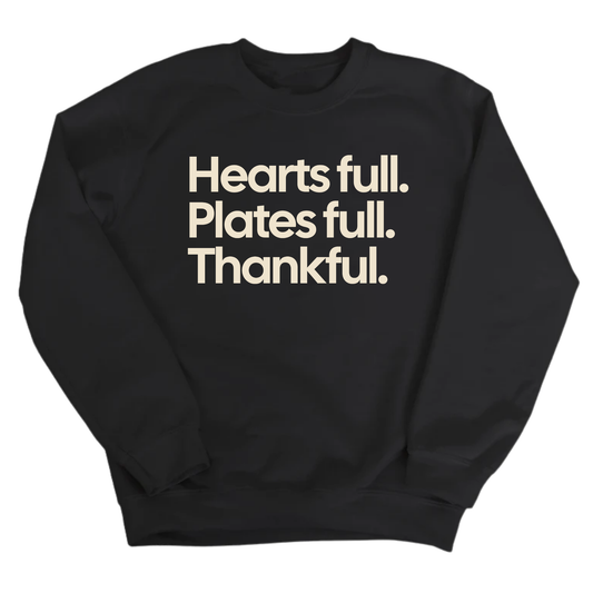 Hearts Full. Plates Full. Thankful Unisex Sweatshirt-ENJEN DESIGN