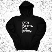 Pray for me I'm pretty Unisex Hoodie-ENJEN DESIGN
