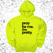 Pray for me I'm pretty Unisex Hoodie-ENJEN DESIGN