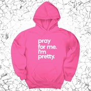 Pray for me I'm pretty Unisex Hoodie-ENJEN DESIGN