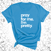 Pray for me I'm pretty Unisex Tee-ENJEN DESIGN