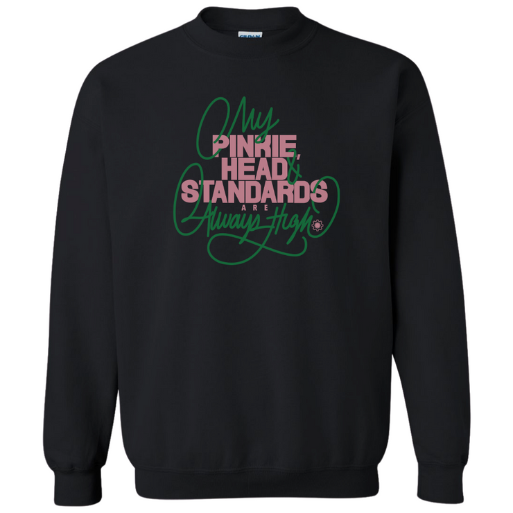 My Pinkie, Head, and Standards are always high (UNISEX SWEATSHIRT)-ENJEN DESIGN