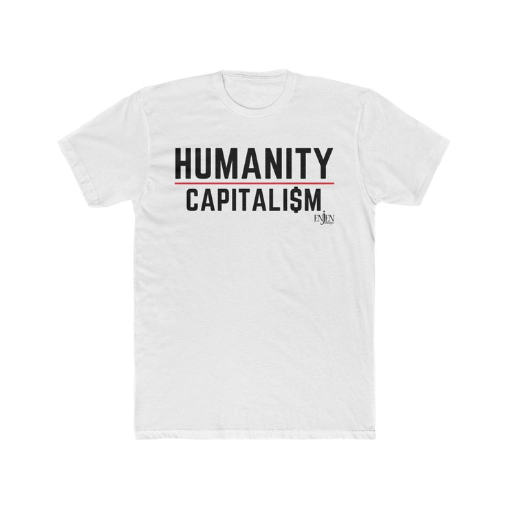 Humanity over Capitalism (UNISEX FIT T-SHIRT)-ENJEN DESIGN