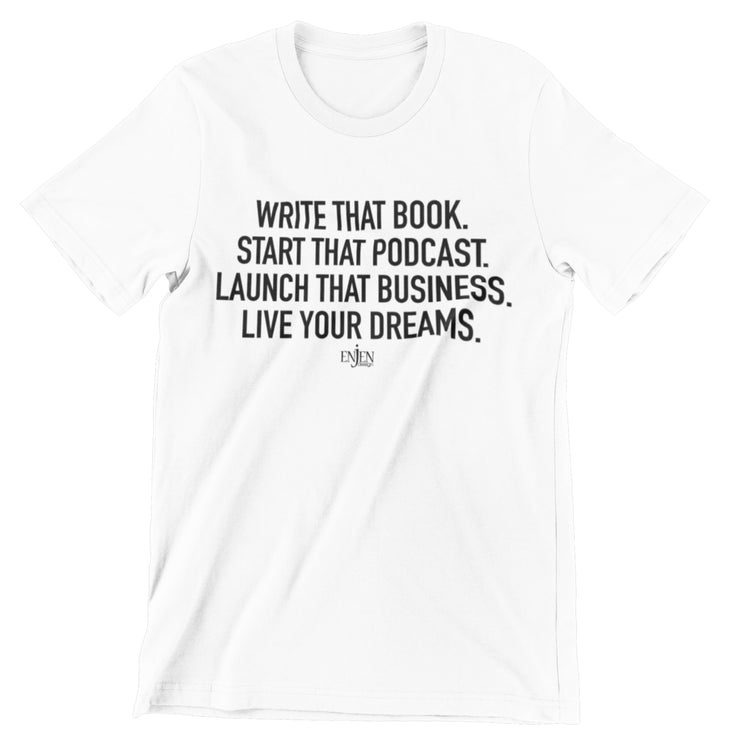 Live Your Dreams (UNISEX FIT T-SHIRT)-ENJEN DESIGN