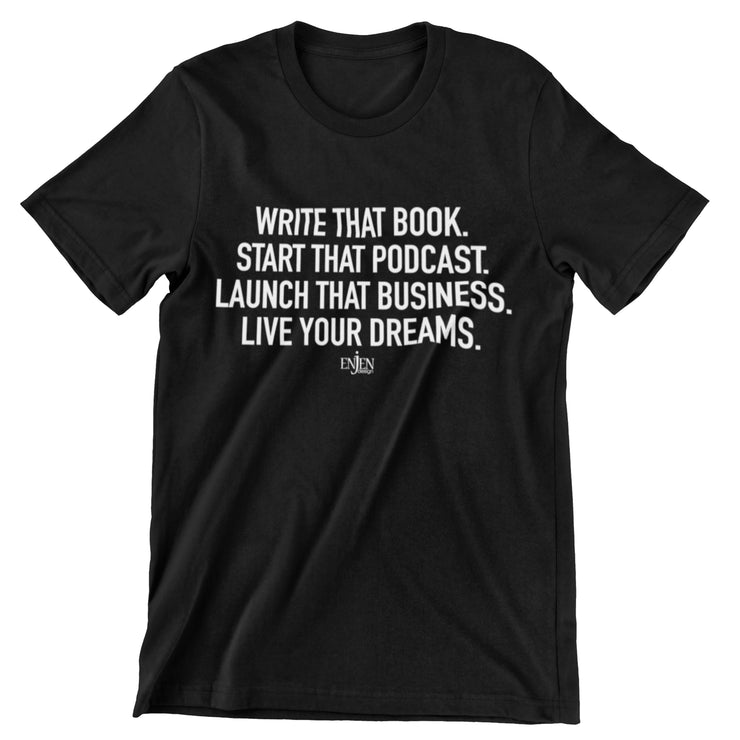 Live Your Dreams (UNISEX FIT T-SHIRT)-ENJEN DESIGN