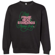 My Pinkie, Head, and Standards are always high (UNISEX SWEATSHIRT)-ENJEN DESIGN